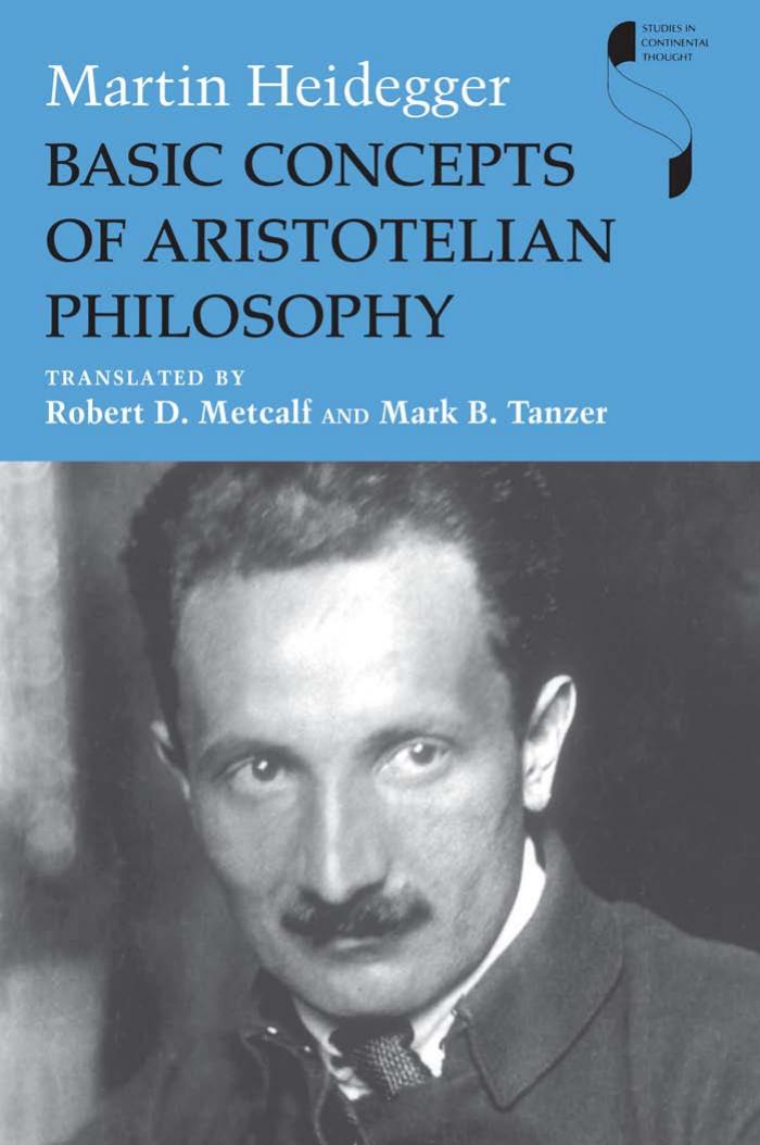 Basic Concepts of Aristotelian Philosophy (Studies in Continental Thought) by Martin Heidegger