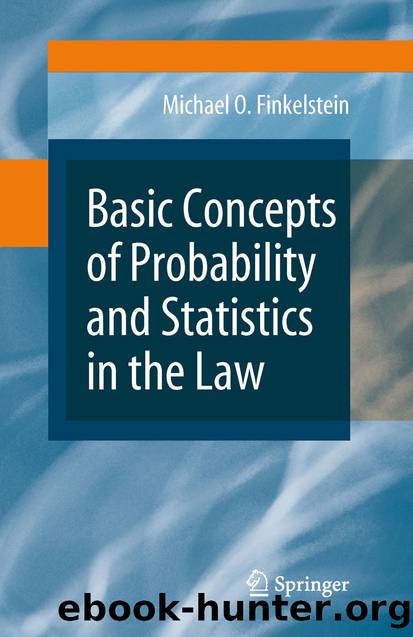 Basic Concepts of Probability and Statistics in the Law by Michael O. Finkelstein