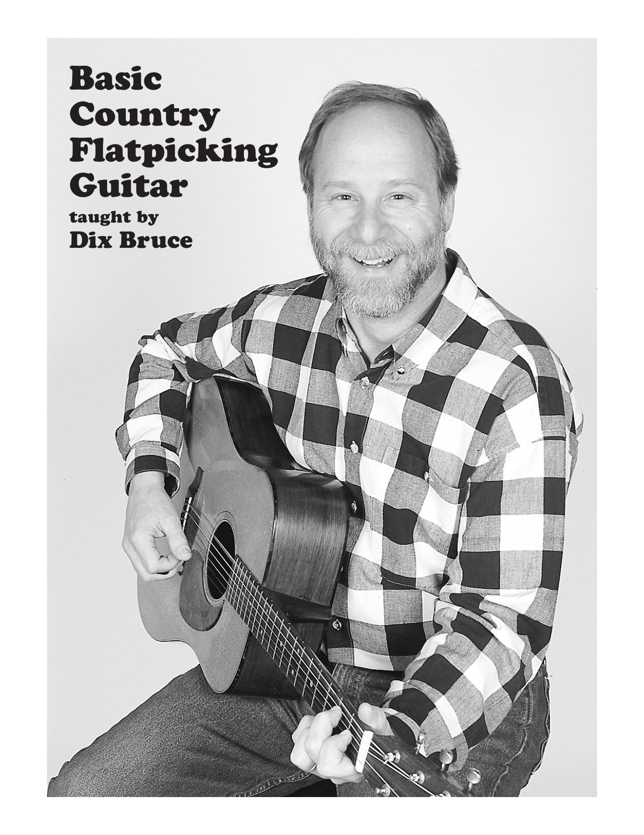 Basic Country Flatpicking Guitar by Dix Bruce
