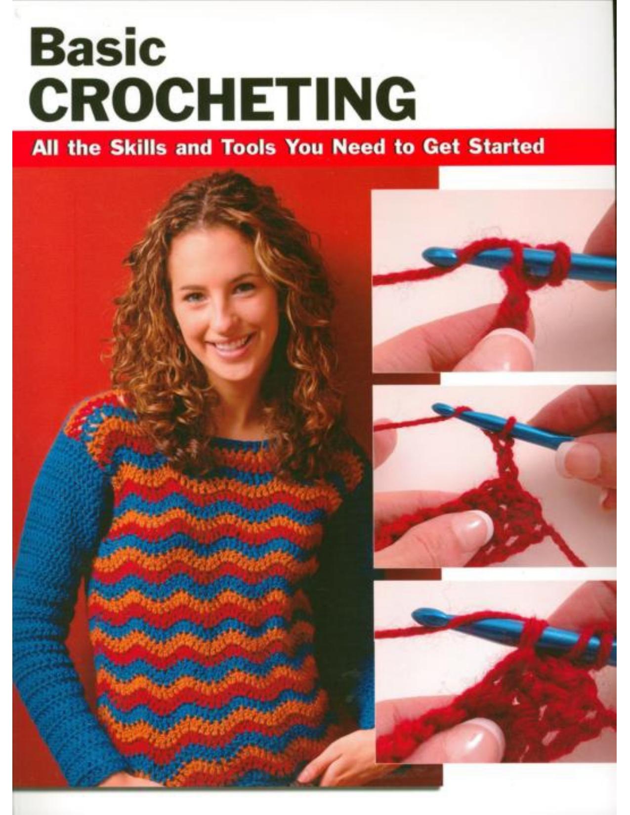 Basic Crocheting: All the Skills and Tools You Need to Get Started (How To Basics) by Sharon Hernes Silverman