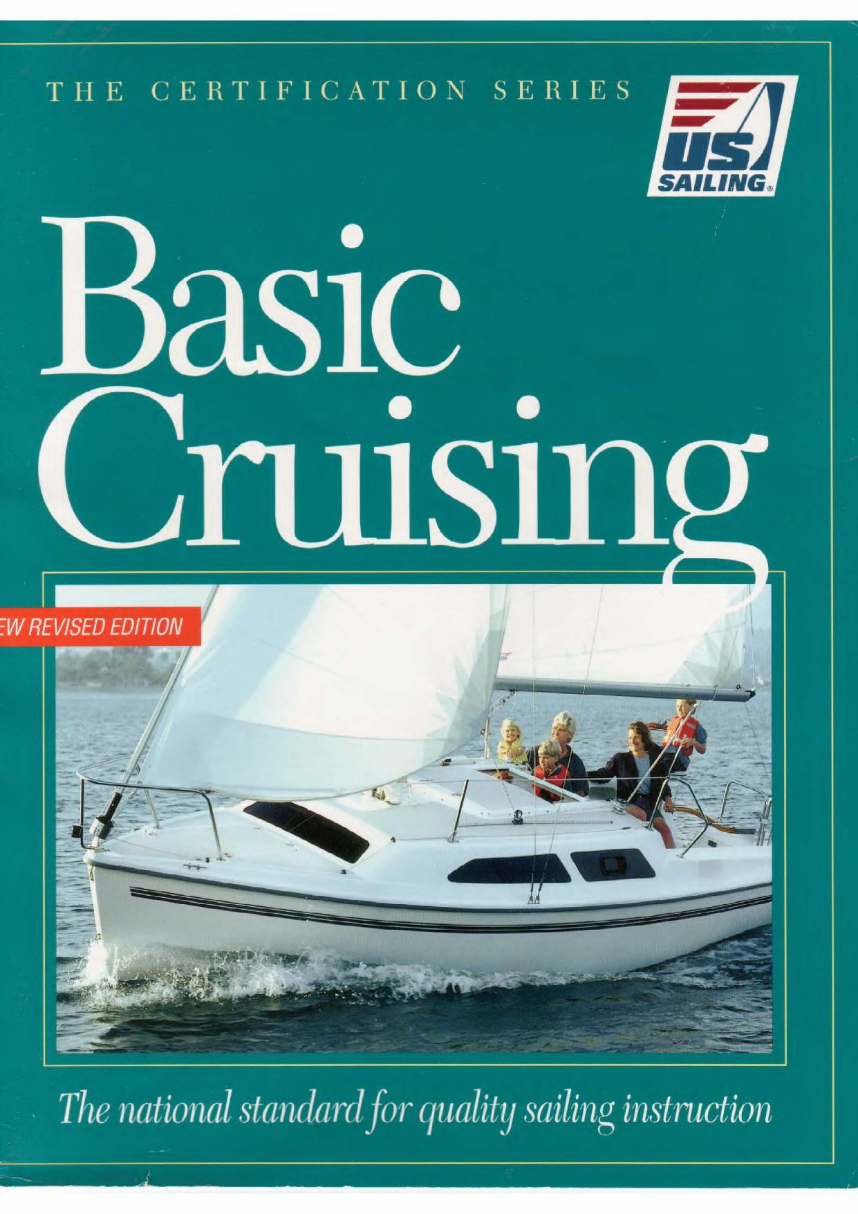 Basic Cruising: The National Standard for Quality Sailing Instruction by U S Sailing Association