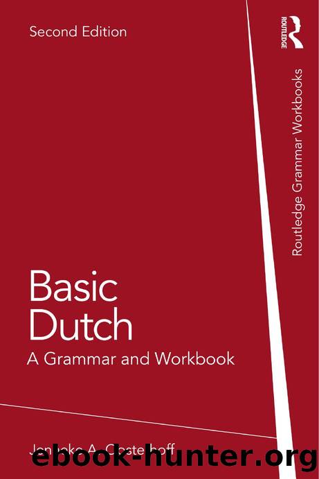 Basic Dutch: A Grammar and Workbook: Second edition by Jenneke A. Oosterhoff