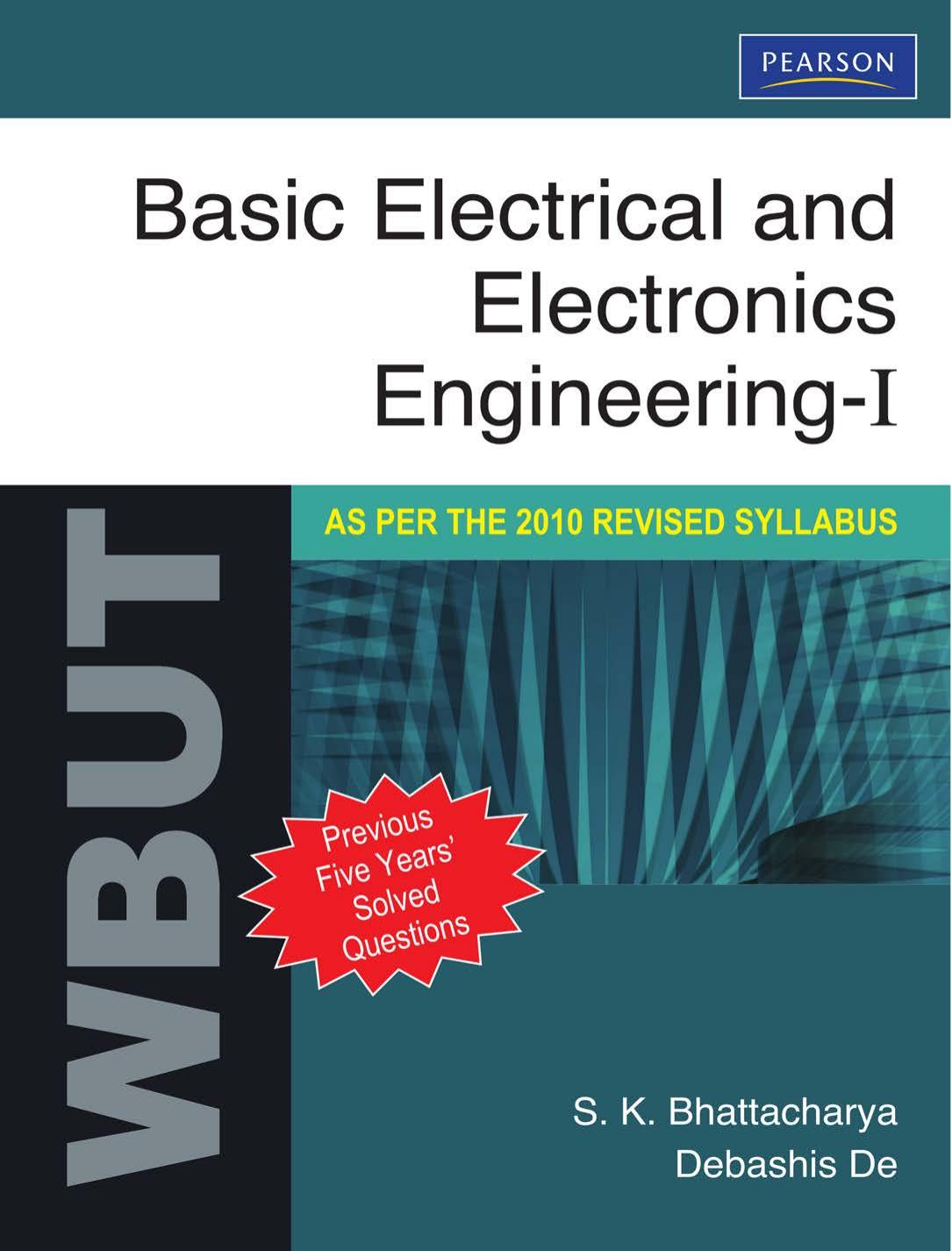 Basic Electrical and Electronics Engineering - I by S. K. Bhattacharya Debashis De