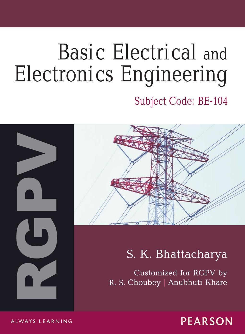 Basic Electrical and Electronics Engineering by S.K. Bhattacharya & R.S. Choubey & Anubhuti Khare