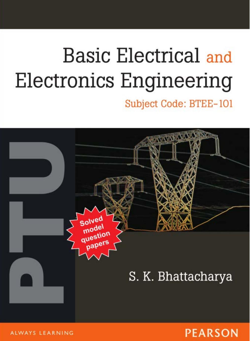Basic Electrical and Electronics Engineering: For PTU Subject Code BTEE-101 by S. K. Bhattacharya
