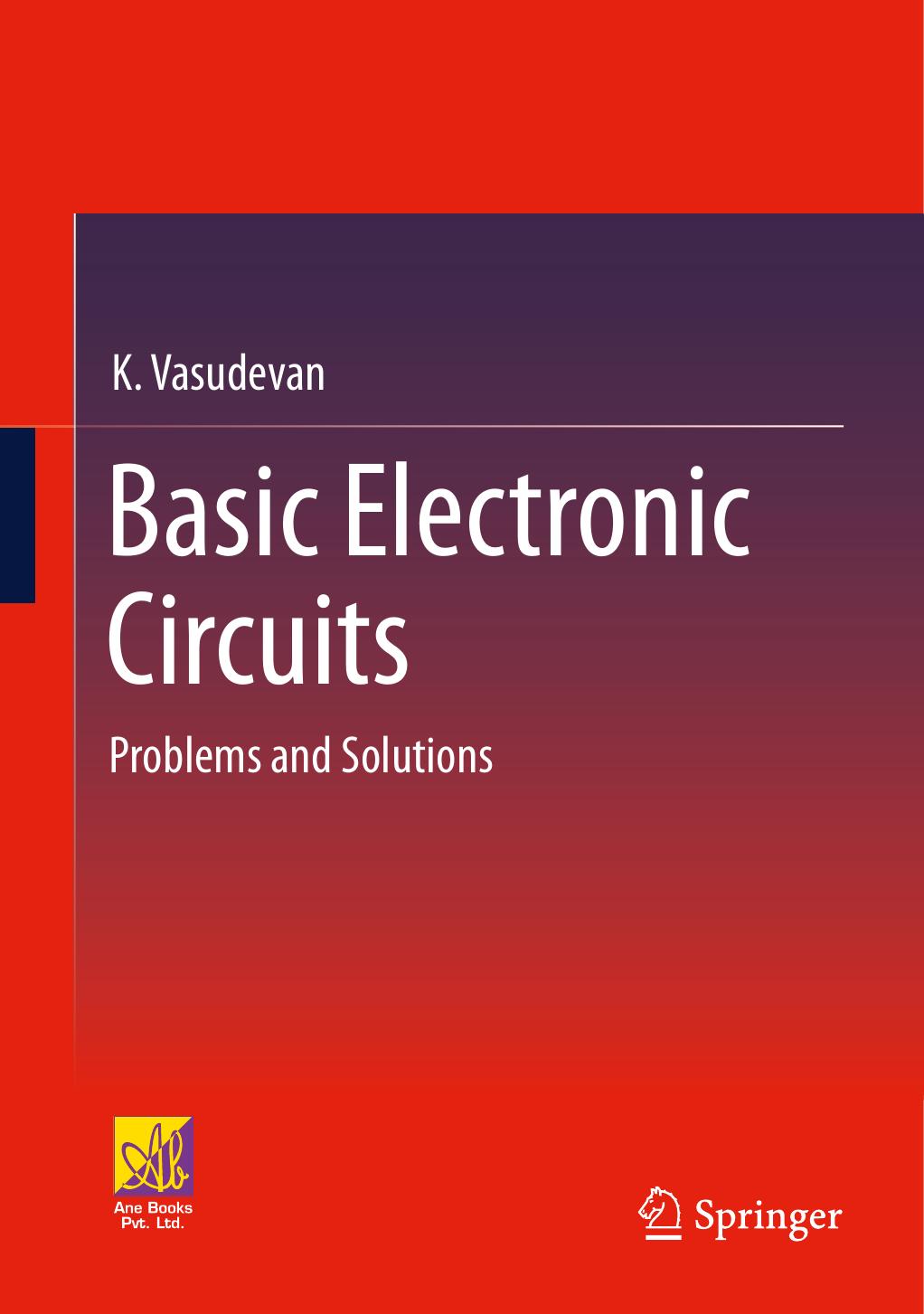 Basic Electronic Circuits: Problems and Solutions by K. Vasudevan