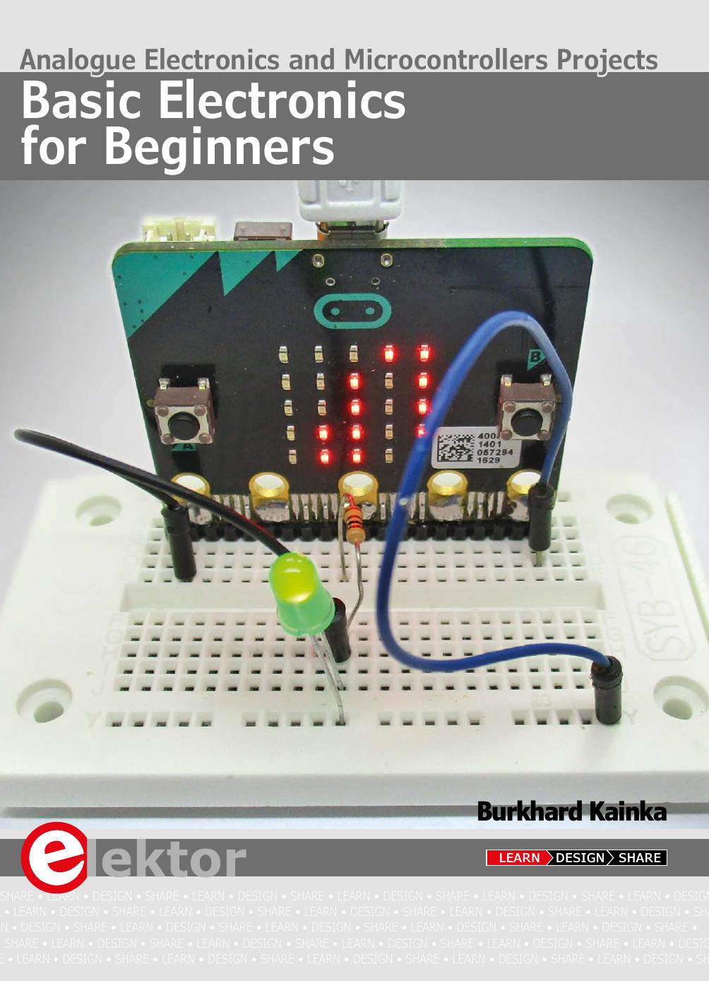 Basic Electronics for Beginners: Analogue Electronics and Microcontrollers Projects by Burkhard Kainka