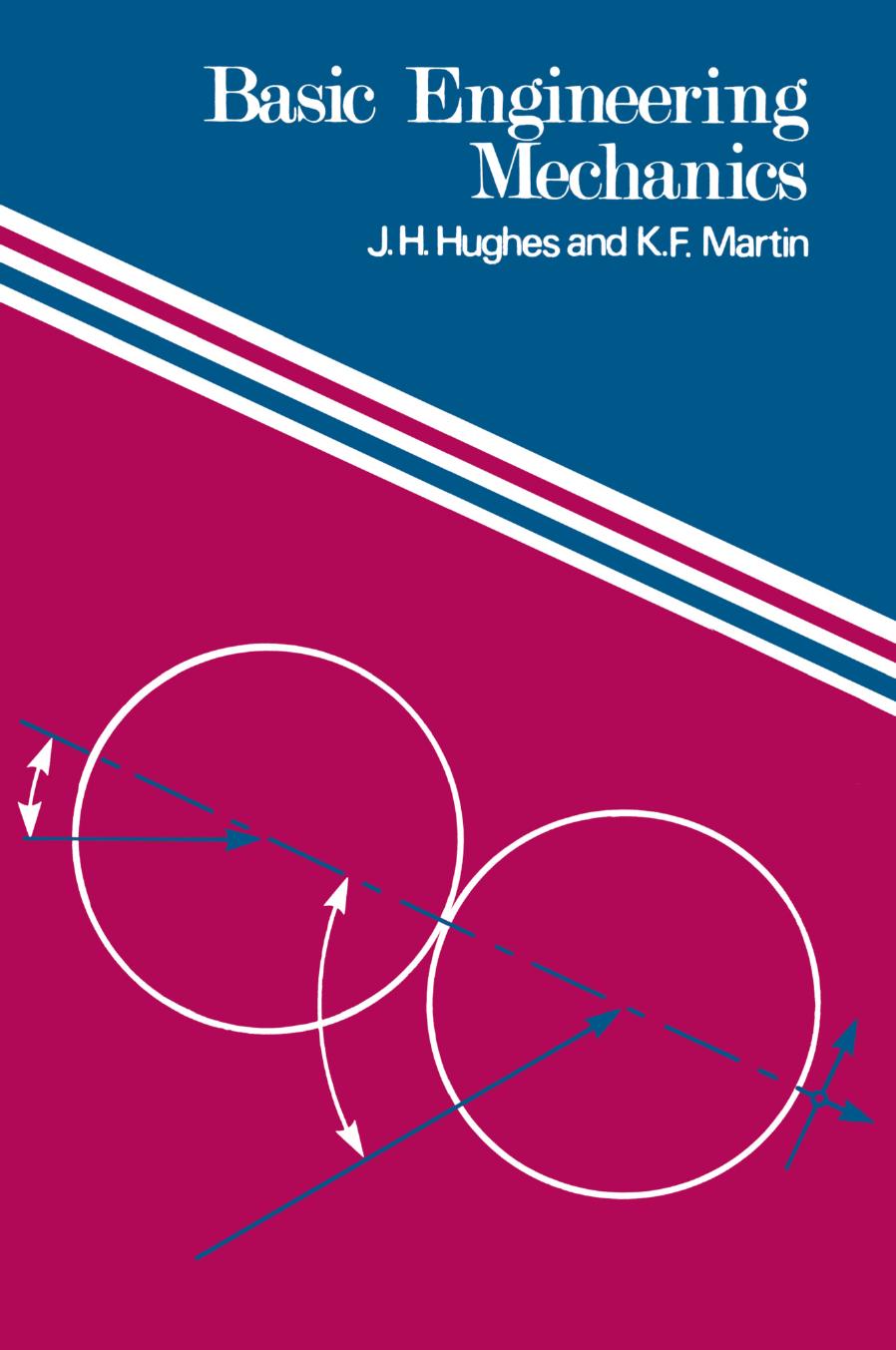 Basic Engineering Mechanics by J. H. Hughes K. F. Martin (auth.)