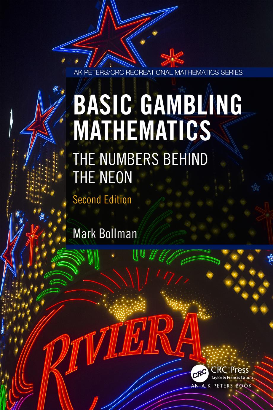 Basic Gambling Mathematics. The Numbers Behind the Neon by Mark Bollman