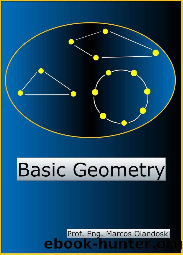 Basic Geometry: Plane Geometry by Marcos Olandoski