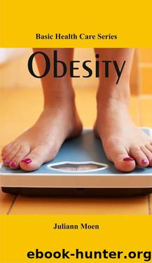 Basic Health Care Series - Obesity by Juliann Moen