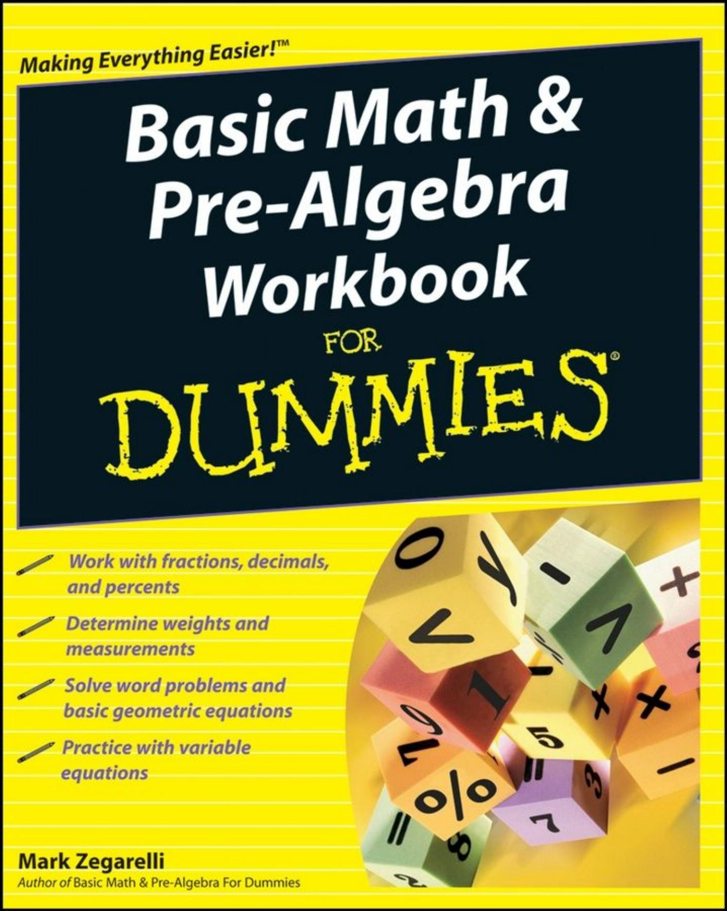 Basic Math & Pre-Algebra Workbook For Dummies (For Dummies (Lifestyles Paperback)) by Mark Zegarelli