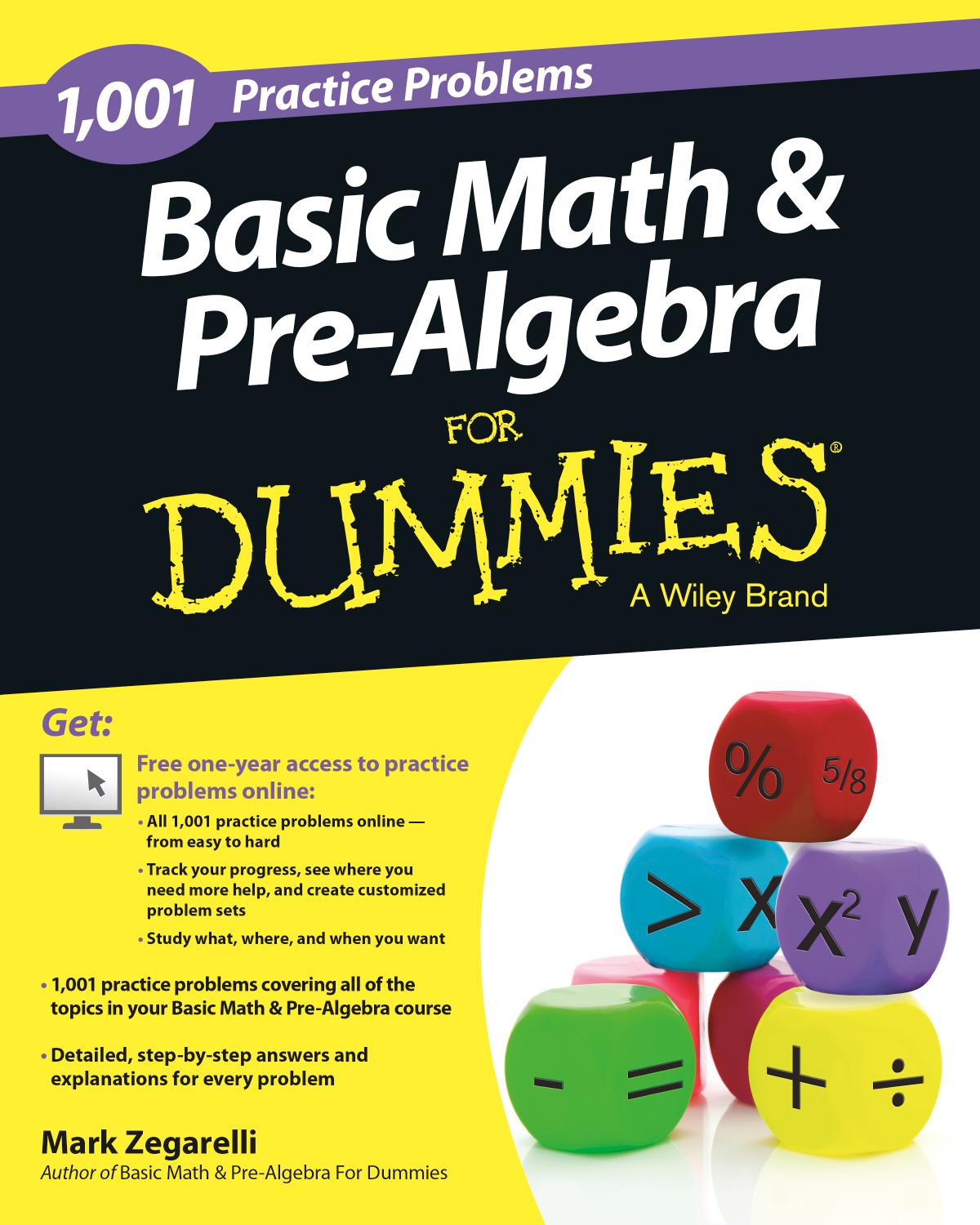 Basic Math & Pre-Algebra for Dummies: 1001 Practice Problems by Mark Zegarelli
