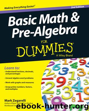 Basic Math and Pre-Algebra For Dummies by Zegarelli Mark
