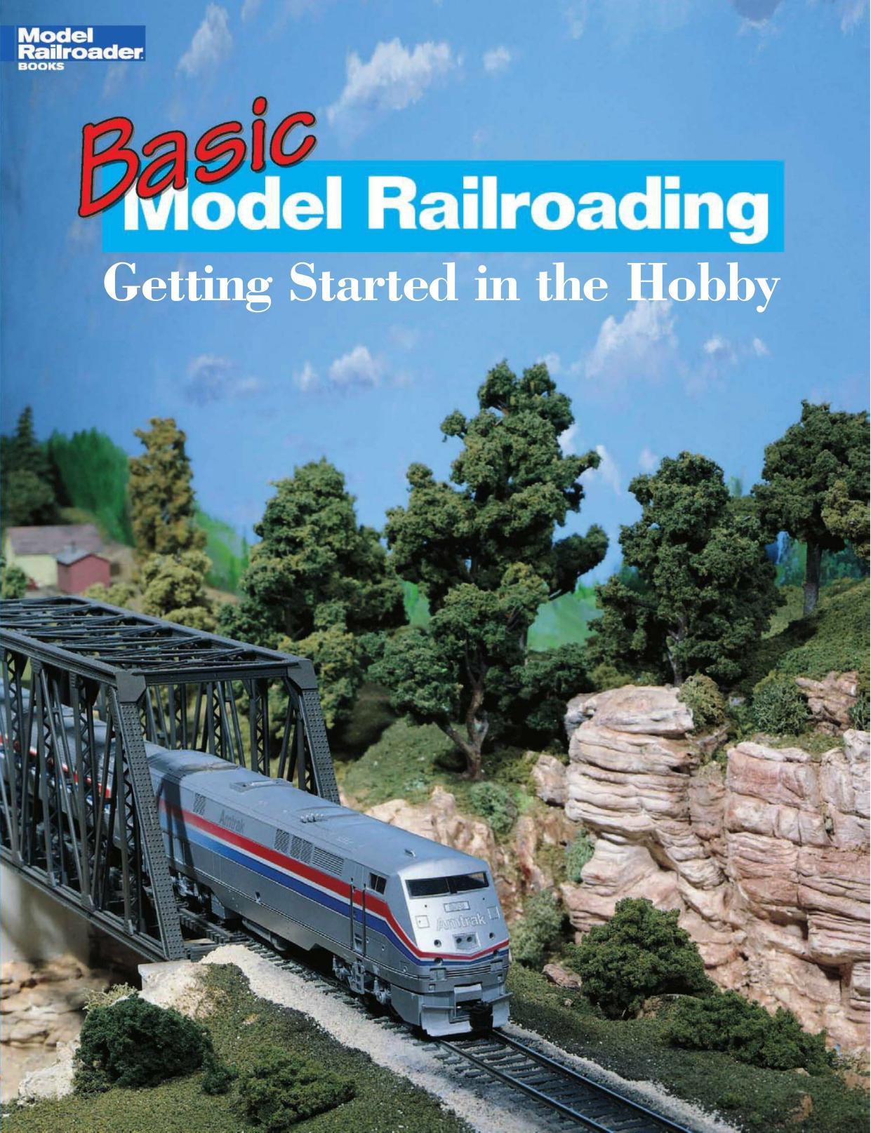 Basic Model Railroading: Getting Started in the Hobby by Kent J. Johnson