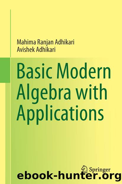 Basic Modern Algebra with Applications by Mahima Ranjan Adhikari & Avishek Adhikari
