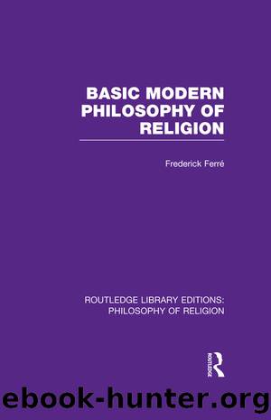 Basic Modern Philosophy of Religion by Ferré Frederick;Ferré Frederick;
