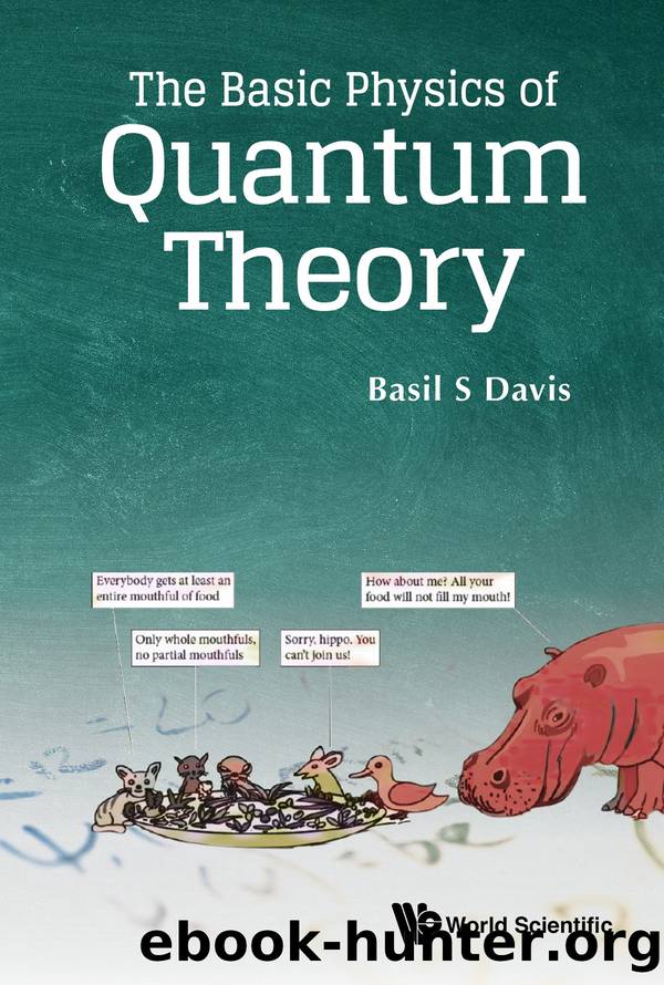 Basic Physics Of Quantum Theory, The by Davis Basil S;