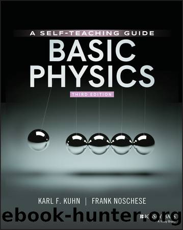 Basic Physics by Karl F. Kuhn & Frank Noschese