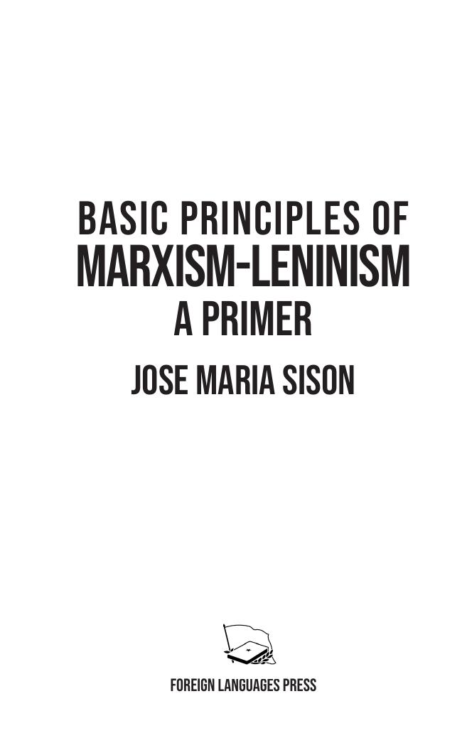 Basic Principles of Marxism-Leninism: A Primer by Jose Maria Sison