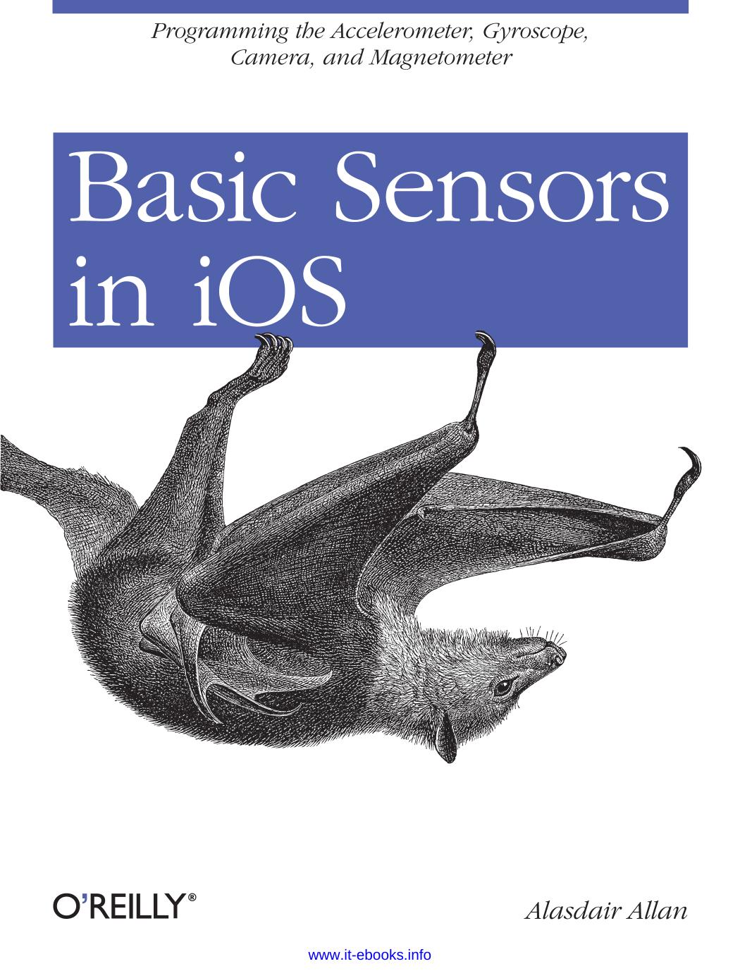 Basic Sensors in iOS by Alasdair Allan