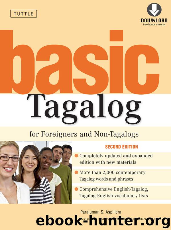 Basic Tagalog for Foreigners and Non-Tagalogs by Paraluman S. Aspillera