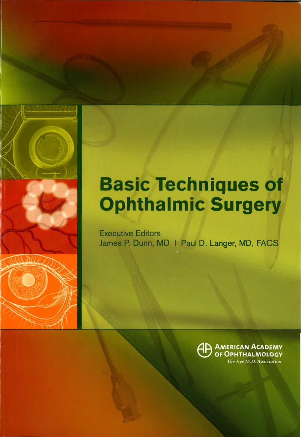 Basic Techniques of Ophthalmic Surgery by James P. Dunn Paul D. Langer