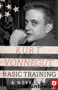 Basic Training (Kindle Single) by Vonnegut Kurt