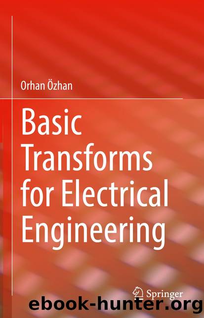 Basic Transforms for Electrical Engineering by Orhan Özhan