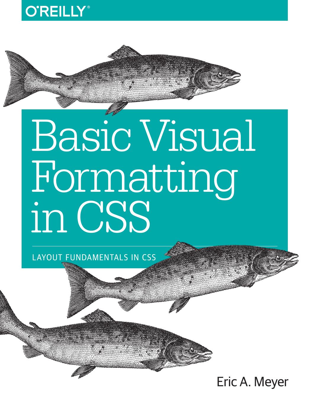 Basic Visual Formatting in CSS by Eric A. Meyer