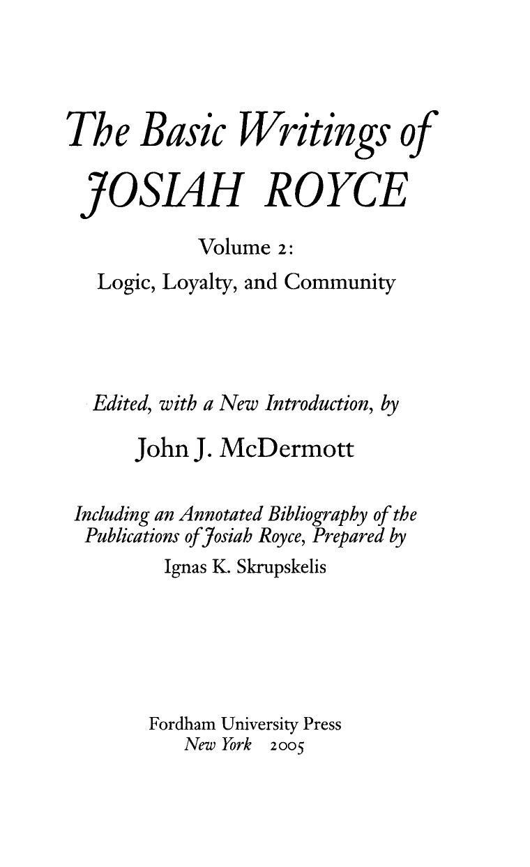Basic Writings - Volume 2 - Logic, Loyalty, and Community by Josiah Royce
