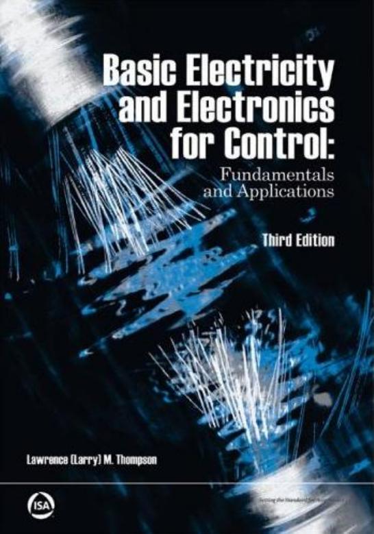Basic electricity and electronics for control: fundamentals and applications / by Lawrence (Larry) M. Thompson by Lawrence (Larry) M. Thompson