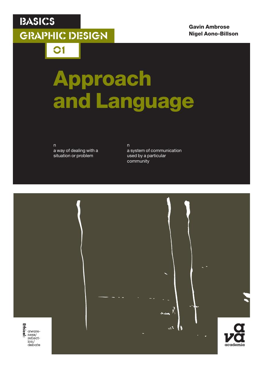 Basics Graphic Design 01: Approach and Language by Gavin Ambrose;Nigel Aono-Billson;