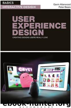 Basics Interactive Design: User Experience Design: Creating designs users really love by Gavin Allanwood & Peter Beare