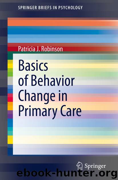 Basics of Behavior Change in Primary Care by Patricia J. Robinson