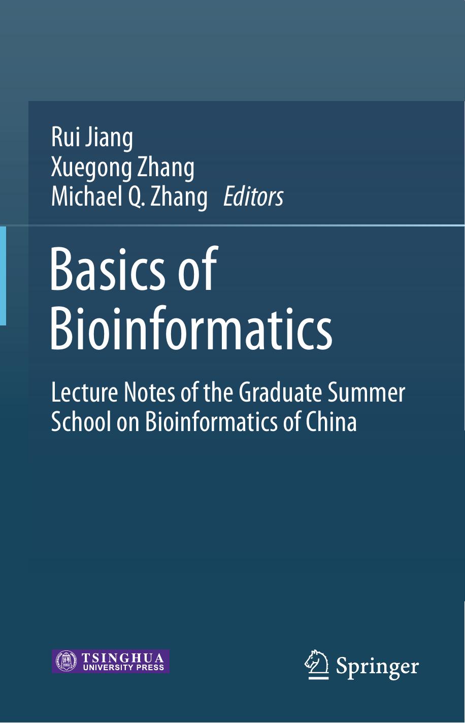 Basics of Bioinformatics: Lecture Notes of the Graduate Summer School on Bioinformatics of China by Unknow