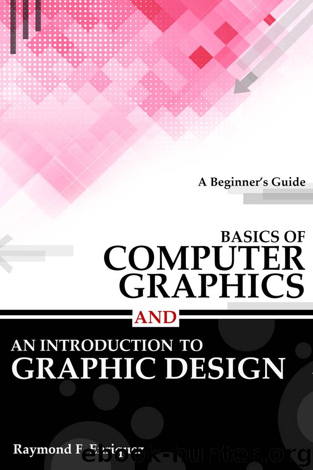 Basics of Computer Graphics and An Introduction to Graphic Design: A Beginner's Guide by Enriquez Raymond