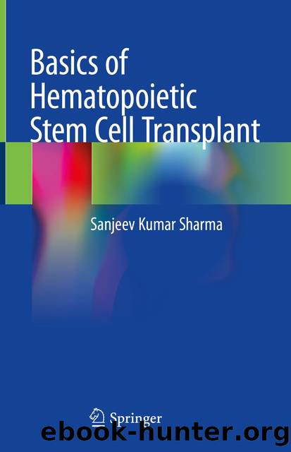 Basics of Hematopoietic Stem Cell Transplant by Sanjeev Kumar Sharma
