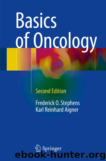 Basics of Oncology by Frederick O. Stephens & Karl Reinhard Aigner