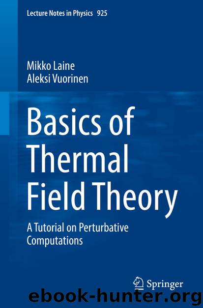 Basics of Thermal Field Theory by Mikko Laine & Aleksi Vuorinen