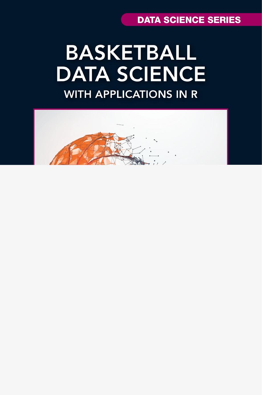 Basketball Data Science; With Applications in R by Paola Zuccolotto; Marica Manisera
