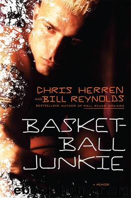 Basketball Junkie: A Memoir by Herren Chris & Reynolds Bill