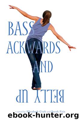 Bass Ackwards and Belly Up by Elizabeth Craft & Sarah Fain