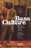 Bass Culture: When Reggae Was King by Lloyd Bradley