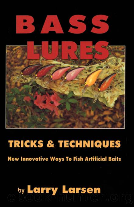 Bass Lures Trick and Techniques by Larry Larsen