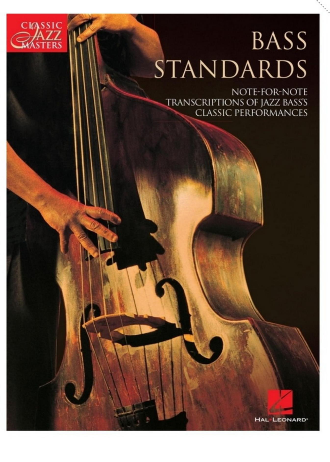 Bass Standards (Songbook): Classic Jazz Masters Series by Hal Leonard Corp