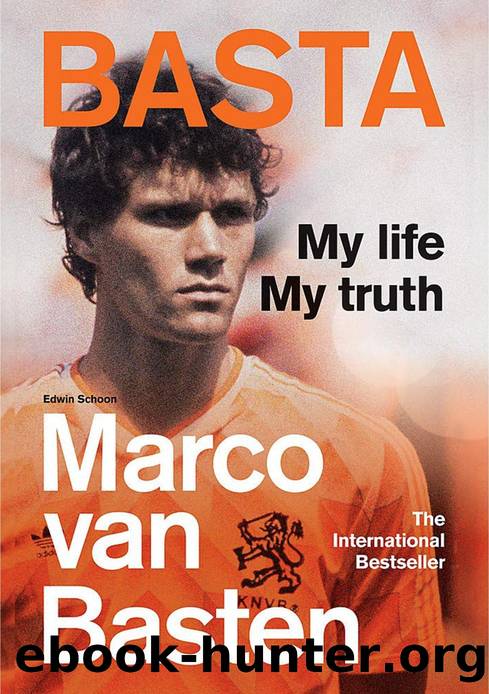 Basta: My Life, My Truth â the International Bestseller by Marco van Basten