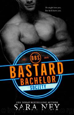Bastard Bachelor Society (The Bachelors Club) by Sara Ney