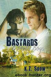 Bastards and Pretty Boys by K.Z. Snow
