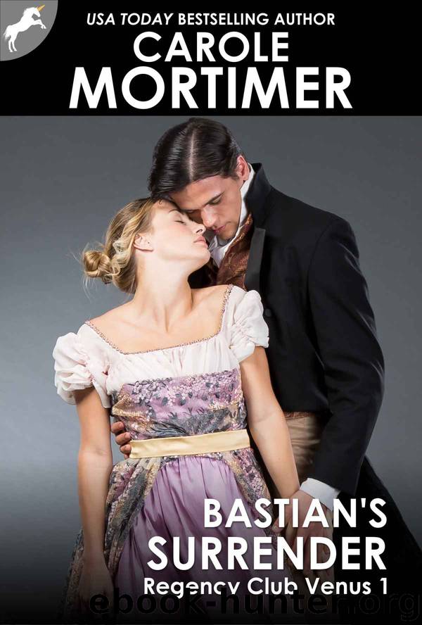 Bastian’s Surrender: Regency Club Venus 1 by Mortimer Carole & Mortimer Carole